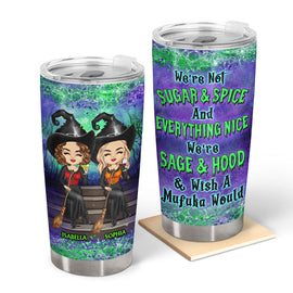 We're Not Sugar And Spice And Everything Nice Witch Best Friends - Bestie BFF Gift - Personalized Custom Tumbler