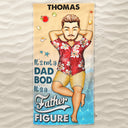 It's Not A Dad Bod It's A Father Figure - Birthday, Loving, Decor Gift For Dad, Father, Grandpa, Grandfather - Personalized Custom Beach Towel