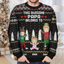 This Awesome Daddy Mommy Papa Nana Belongs To - Christmas Gift For Grandparents, Parents, Family - Personalized Unisex Ugly Sweater