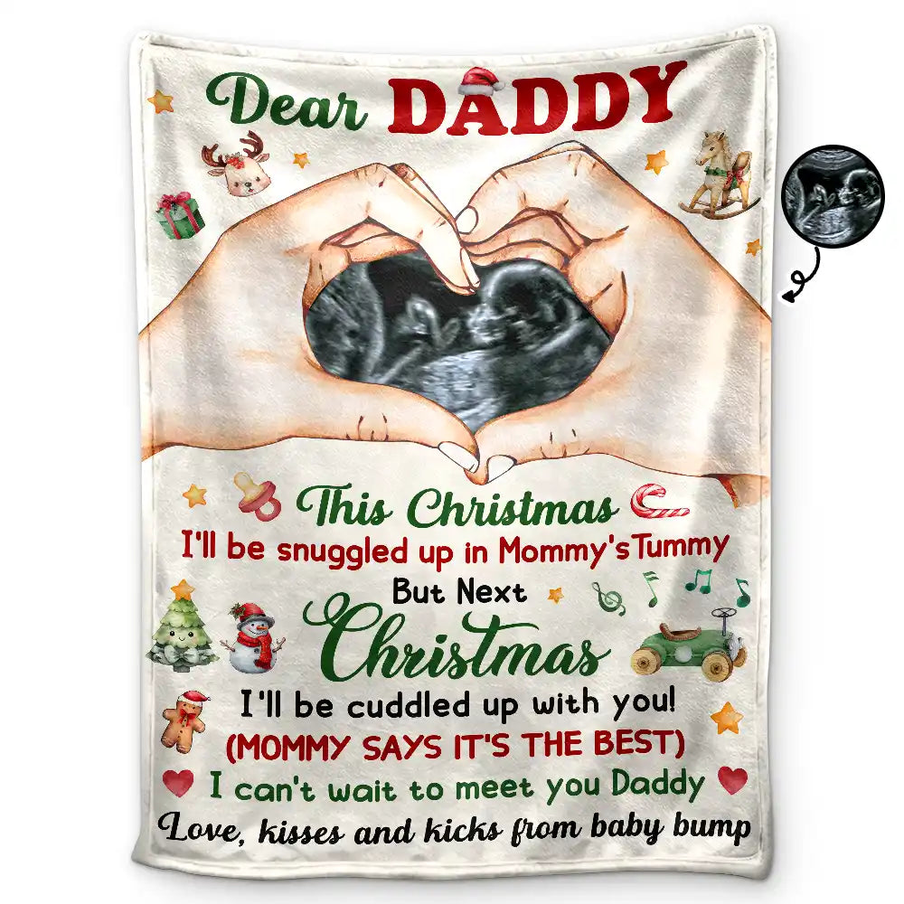 Custom Photo Dear Daddy This Christmas I'll Be Snuggled Up - Personalized Fleece Blanket, Sherpa Blanket