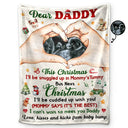 Custom Photo Dear Daddy This Christmas I'll Be Snuggled Up - Personalized Fleece Blanket, Sherpa Blanket