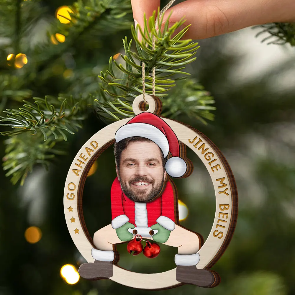 Christmas,Gift For Couples,Funny - Custom Photo Go Ahead Jingle My Bells Funny Santa Husband - Personalized 2-Layered Wooden Ornament