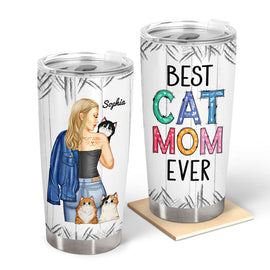 Best Cat Mom Ever - Gift For Cat Lovers - Personalized Custom Tumbler