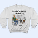 Best Dog Dad Ever - Father Gifts - Personalized Custom T Shirt