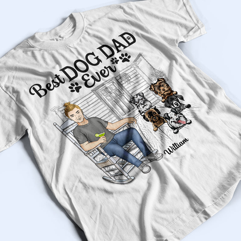 Best Dog Dad Ever - Father Gifts - Personalized Custom T Shirt