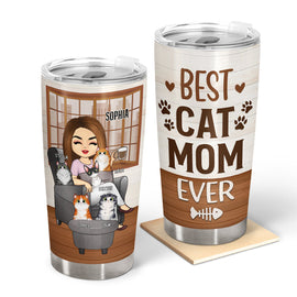 You Are The Best Cat Mom Ever - Mother Gift - Personalized Custom Tumbler