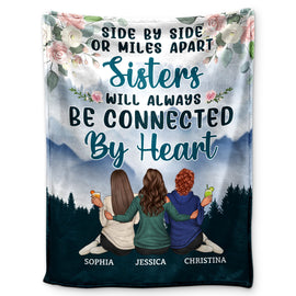 Side By Side Or Miles Apart - Birthday, Loving Gift For Sister, Brother, Siblings, Family, Besties - Personalized Custom Fleece Blanket