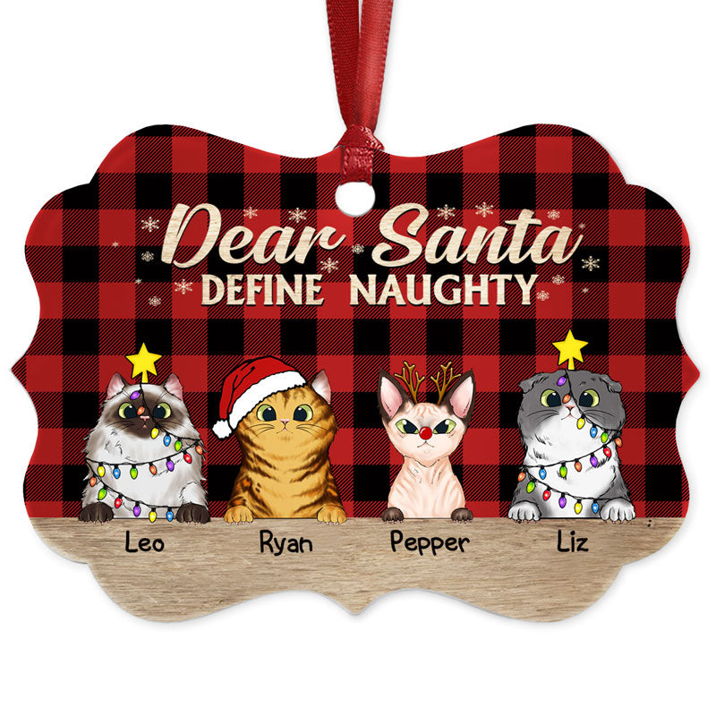 Dear Santa Define Naughty Christmas Cat - Christmas Gift For Cat Lovers - Personalized Custom Wooden Ornament, Aluminum Ornament