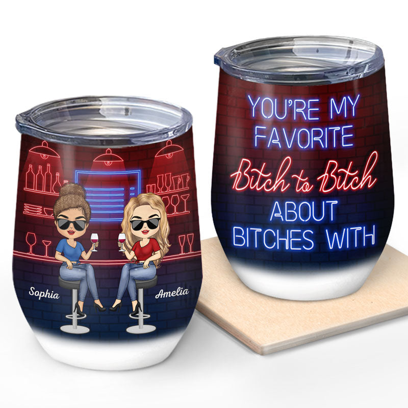 You're My Favorite Best Friends - Bestie BFF Gift - Personalized Custom Wine Tumbler