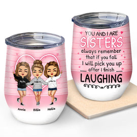 After I Finish Laughing - Gift For Sisters - Personalized Custom Wine Tumbler