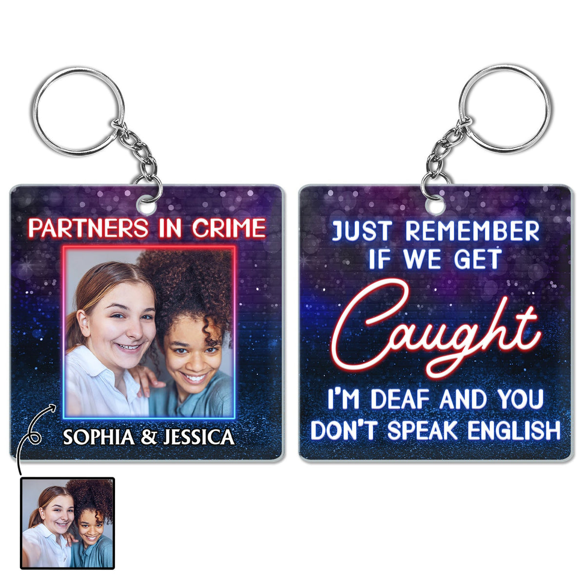 Custom Photo Partners In Crime Just Remember If We Get Caught Best Friends - Bestie BFF Gift - Personalized Custom Acrylic Keychain