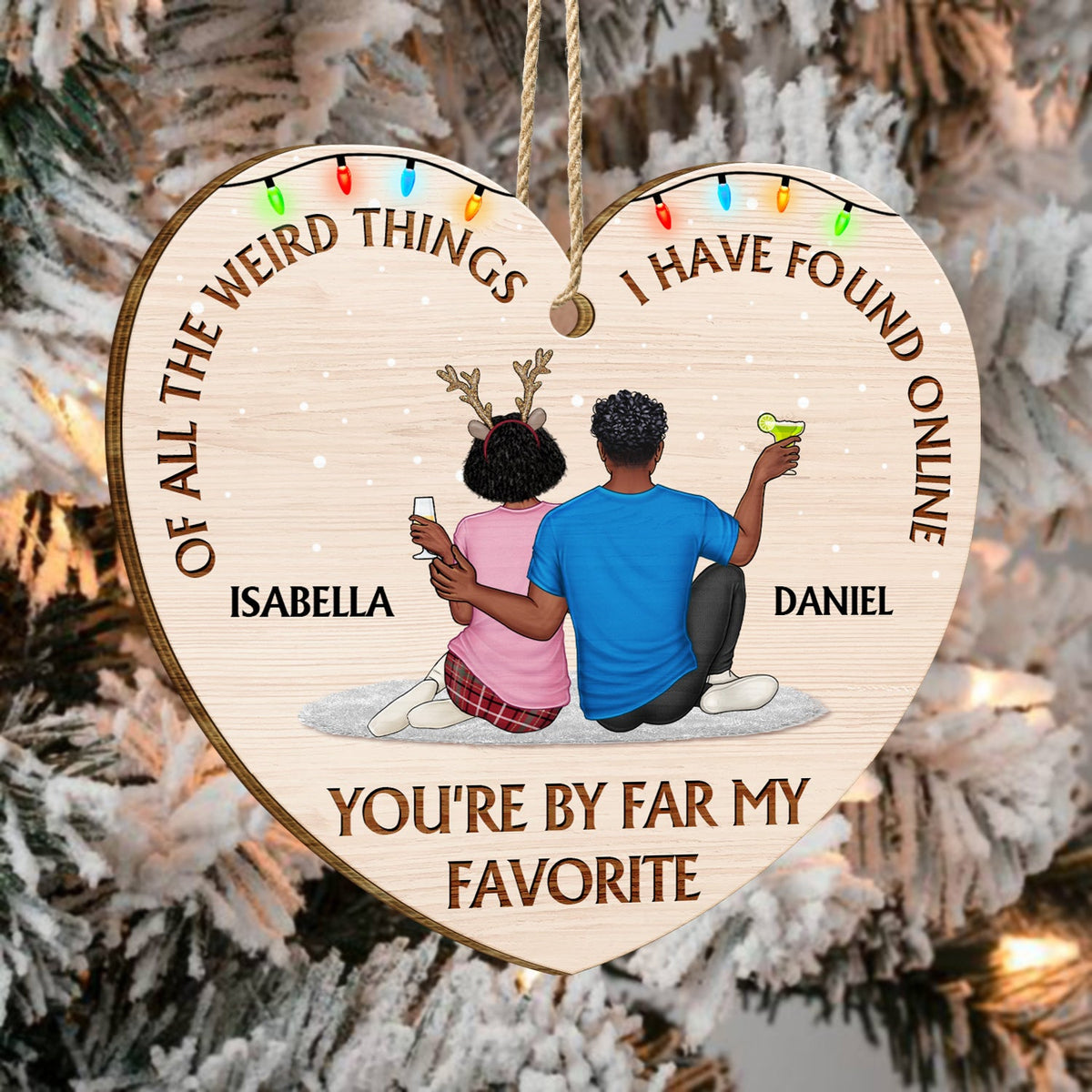 Of All The Weird Things - Christmas Gift For Couples, Husband, Wife - Personalized Custom Shaped Wooden Ornament