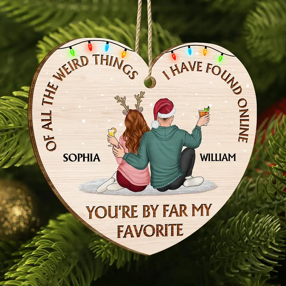 Of All The Weird Things - Christmas Gift For Couples, Husband, Wife - Personalized Custom Shaped Wooden Ornament