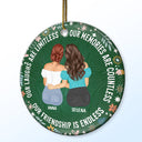 Our Memories Are Countless, Our Friendship Is Endless - Christmas Gifts For Besties, Soul Sisters - Personalized Circle Ceramic Ornament