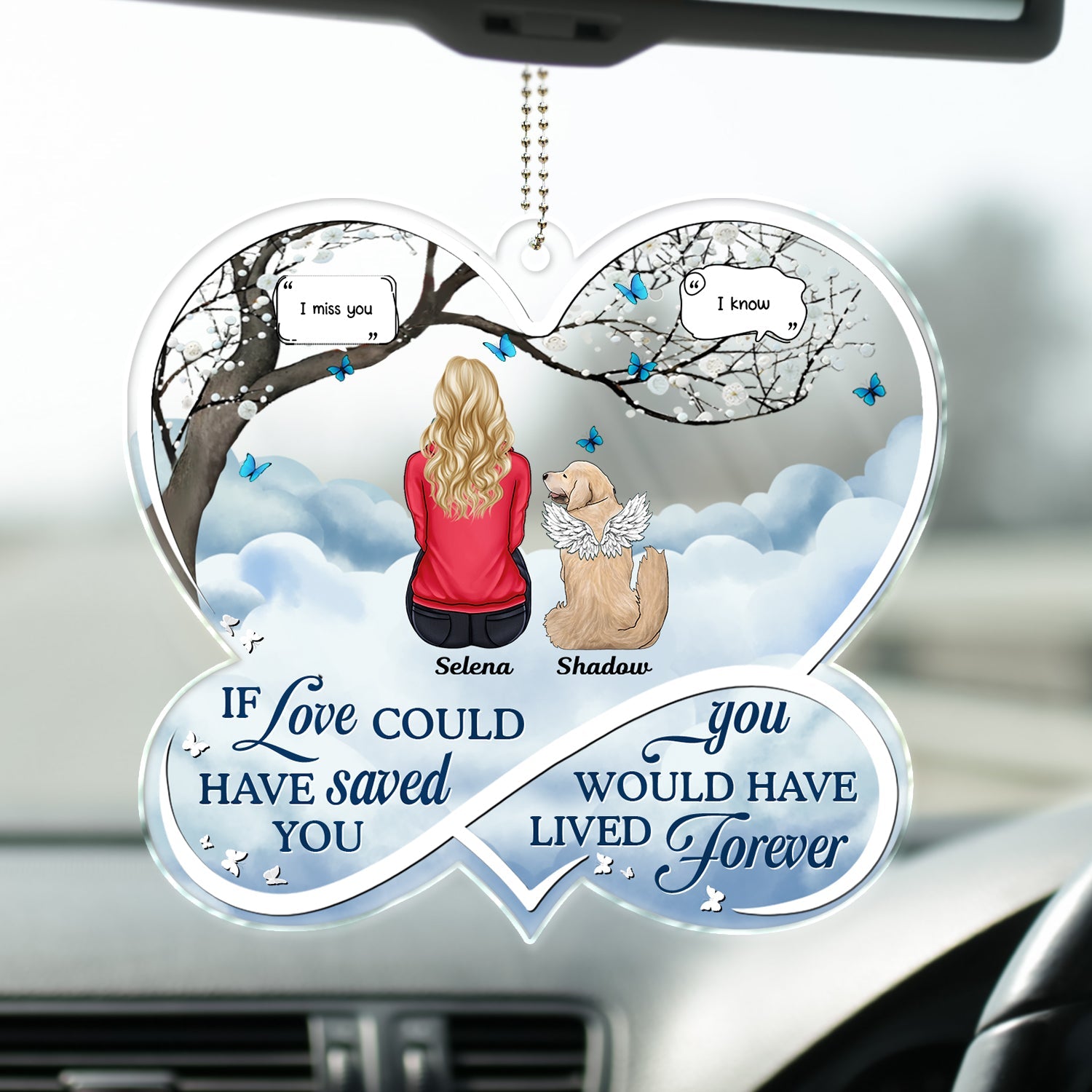 If Love Could Have Saved You - Memorial Gift For Pet Lovers, Dog Mom, Dog Dad, Cat Mom, Cat Dad - Personalized Acrylic Car Hanger