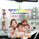 Custom Photo Life Is Better With Grandkids - Birthday, Loving Gift For Mother, Father, Grandma, Grandpa - Personalized Acrylic Car Hanger