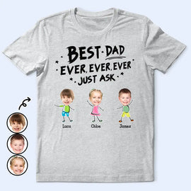 Custom Photo Best Dad Grandpa Ever Ever Ever Ever Just Ask - Personalized T Shirt