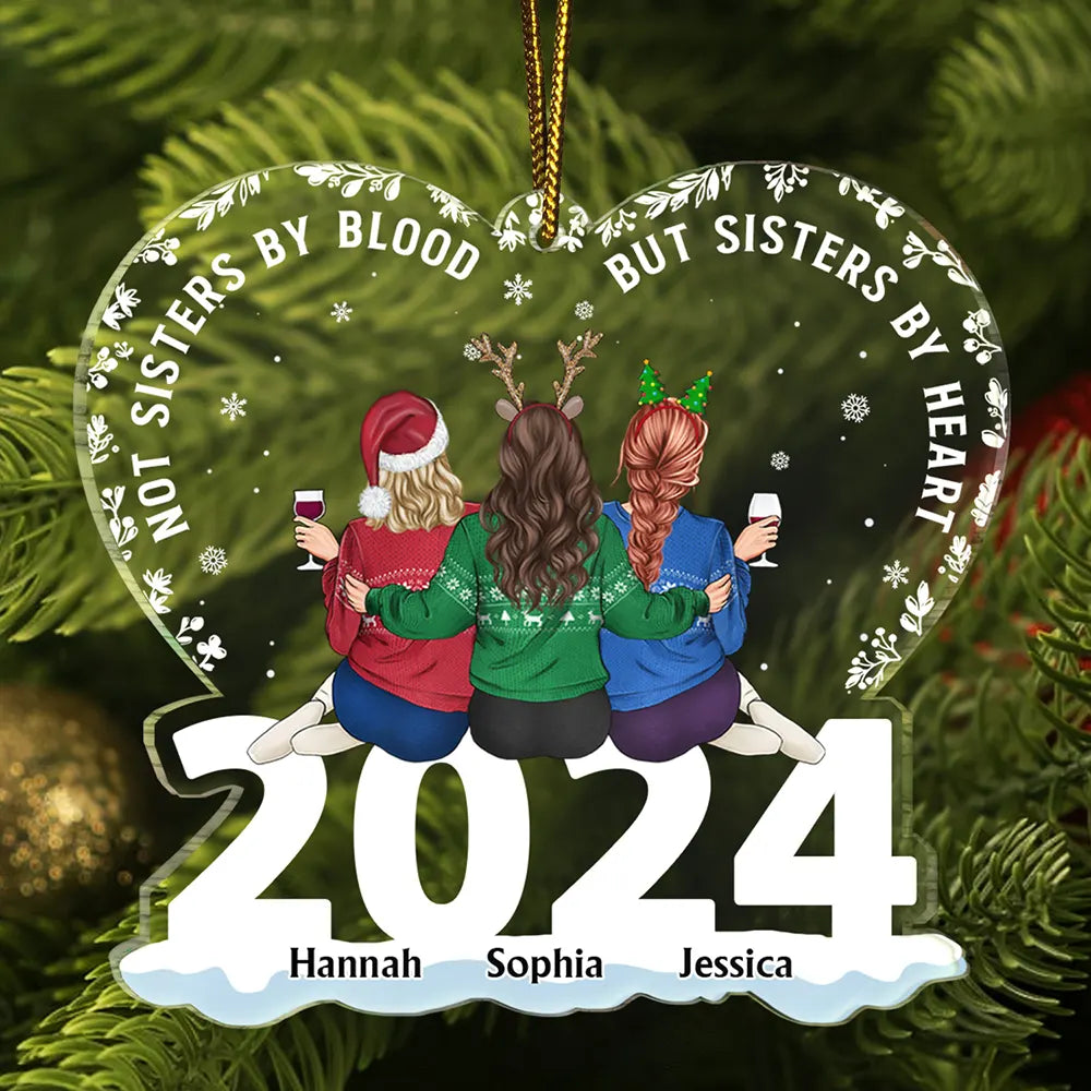 Not Sisters By Blood But Sisters By Heart - Personalized Custom Shaped Acrylic Ornament