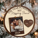 Gift For Couples - Custom Photo The Year I Found My Missing Piece Couples - Personalized 2-Layered Wooden Ornament