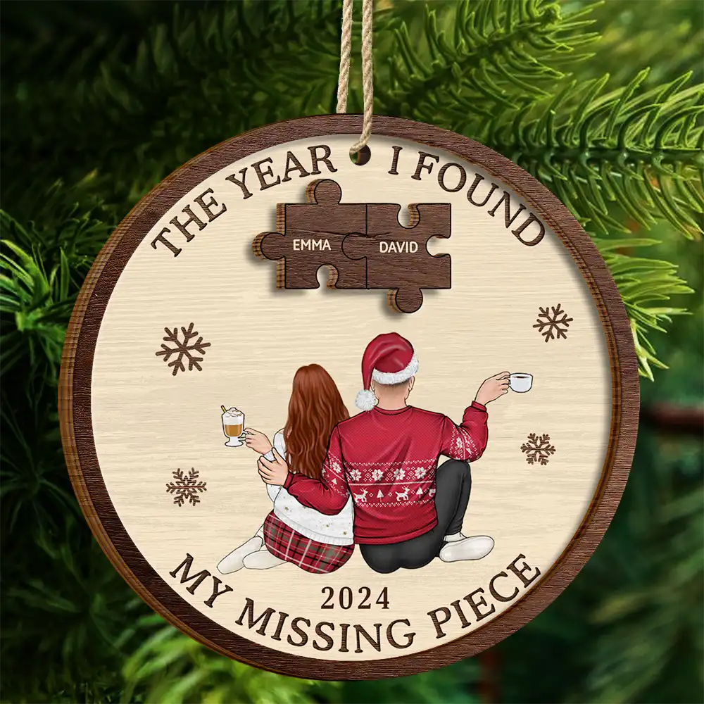 Gift For Couples - The Year I Found My Missing Piece Backside Couples - Personalized 2-Layered Wooden Ornament