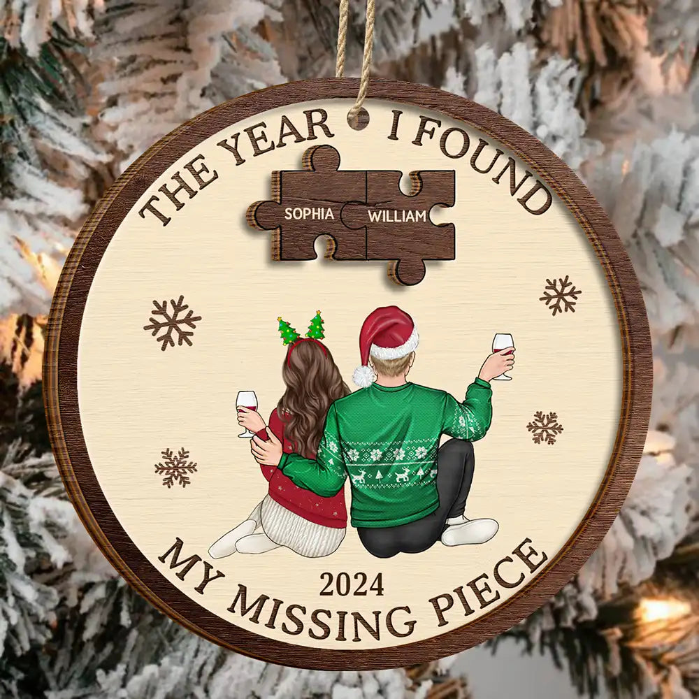 Gift For Couples - The Year I Found My Missing Piece Backside Couples - Personalized 2-Layered Wooden Ornament