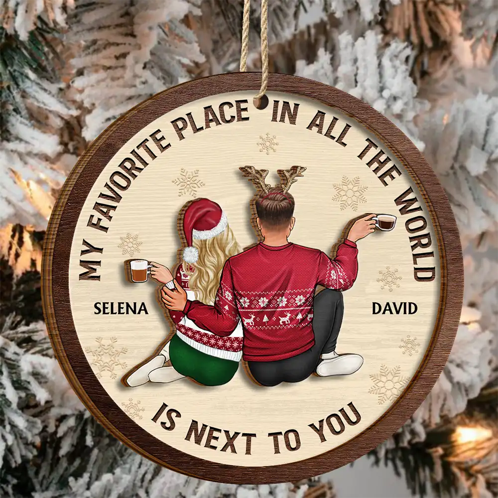 Christmas,Love,Gift For Couples,Gift For Husband,Gift For Wife,Gift For Boyfriend,Gift For Girlfriend,Anniversary - My Favorite Place In All The World Christmas Couple - Personalized 2-Layered Wooden Ornament