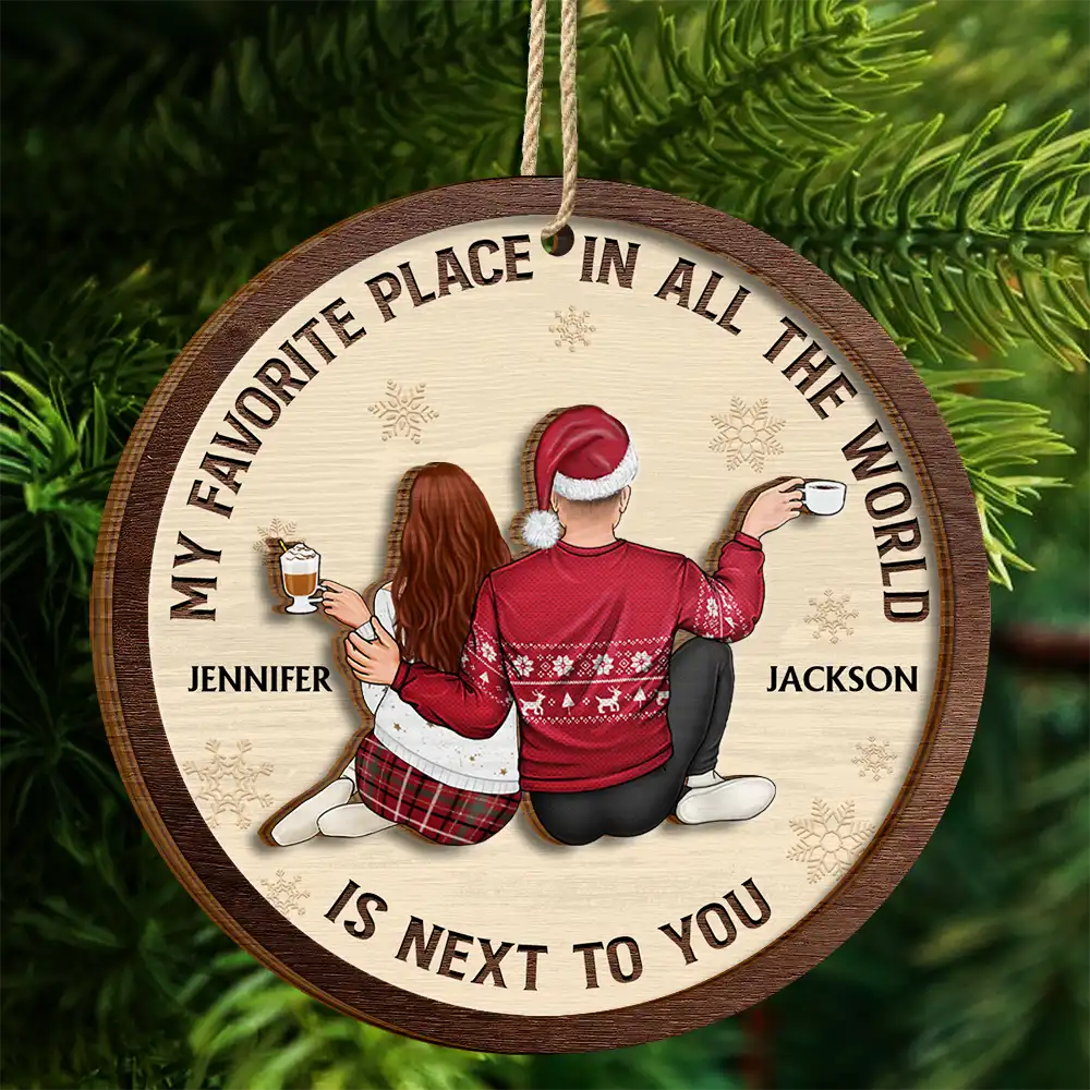 Christmas,Love,Gift For Couples,Gift For Husband,Gift For Wife,Gift For Boyfriend,Gift For Girlfriend,Anniversary - My Favorite Place In All The World Christmas Couple - Personalized 2-Layered Wooden Ornament