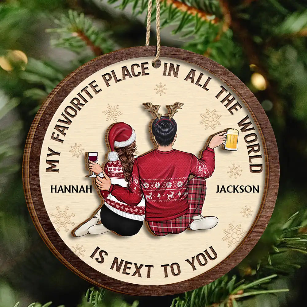 Christmas,Love,Gift For Couples,Gift For Husband,Gift For Wife,Gift For Boyfriend,Gift For Girlfriend,Anniversary - My Favorite Place In All The World Christmas Couple - Personalized 2-Layered Wooden Ornament