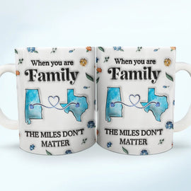 Family, Parents, Gift For Grandparents, Happy, Gift For Sibling, Gift For Sisters, Gift For Brothers - Long Distance The Miles Don't Matter - Personalized 3D Inflated Effect Printed Mug, Personalized White Edge-to-Edge Mug
