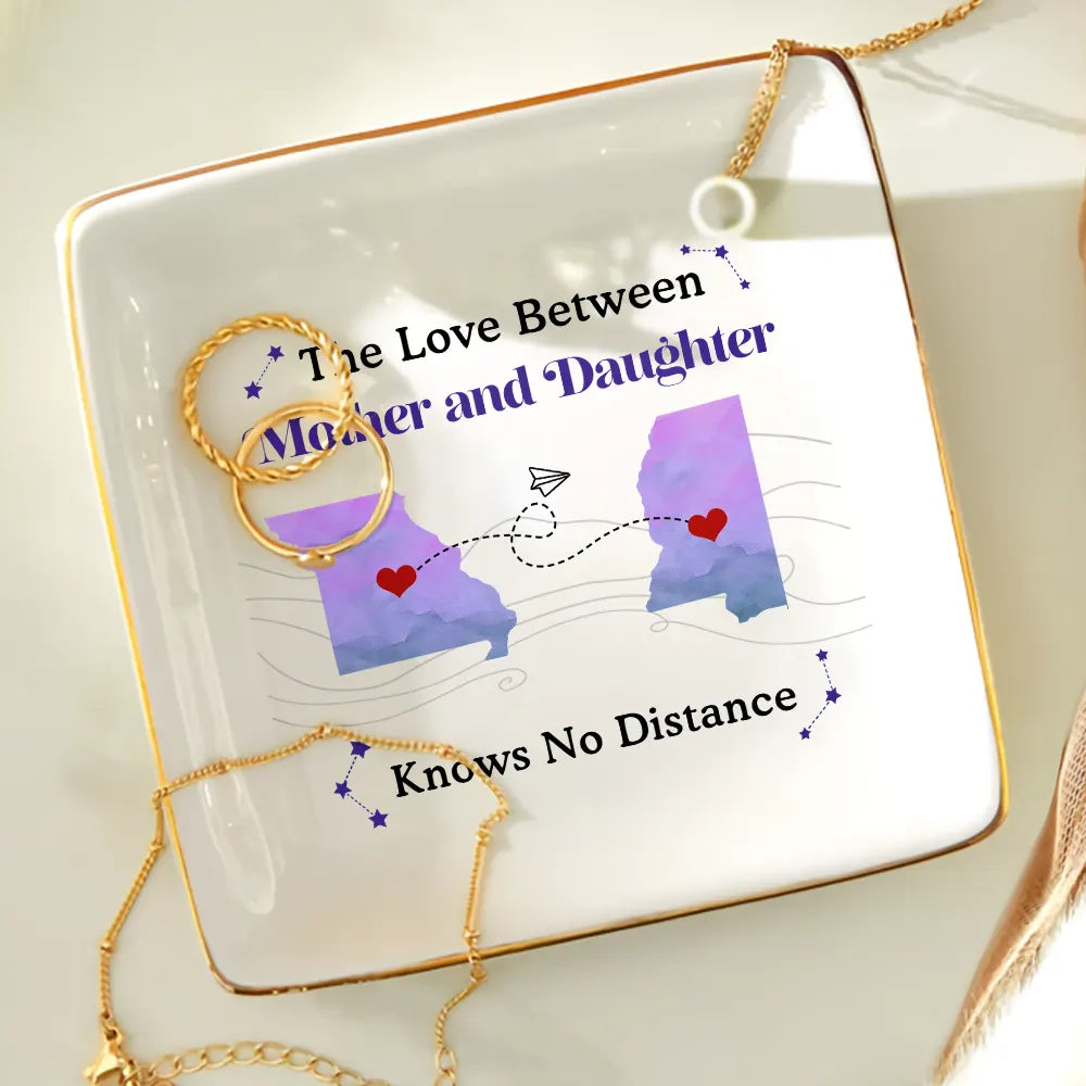 Gift For Mother, Gift For Women, Gift For Yourself, Gift For Grandma, Gift For Daughter - The Love Between Mother And Daughter Knows No Distance - Personalized Ring Dish
