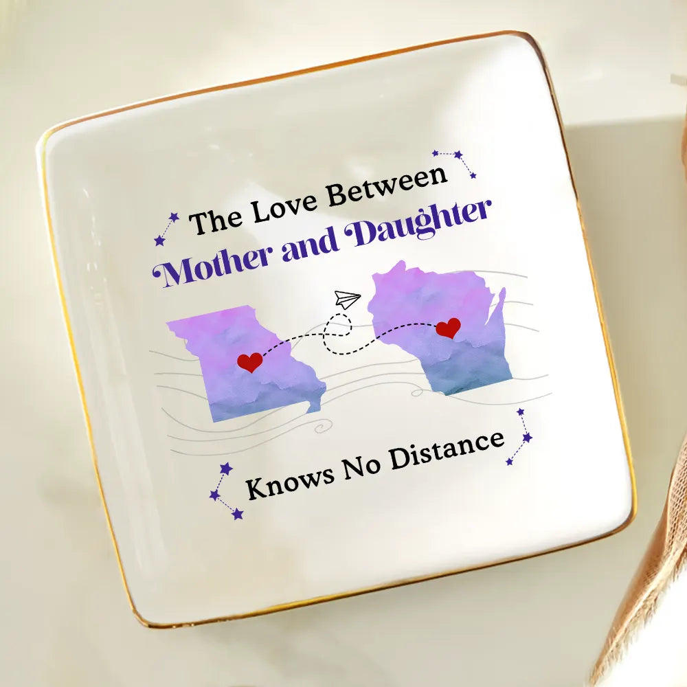 Gift For Mother, Gift For Women, Gift For Yourself, Gift For Grandma, Gift For Daughter - The Love Between Mother And Daughter Knows No Distance - Personalized Ring Dish
