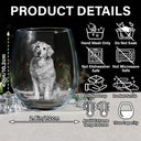 Dog Lovers, Pet Lovers, Cat Lovers - Custom Photo Dog Cat Pet Family - Personalized Stemless Wine Glass
