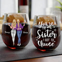 Gift For Bestie, Gifts For Colleagues, Gift For Women, Gift For Sisters - You're The Sister I Got To Choose Bestie - Personalized Stemless Wine Glass