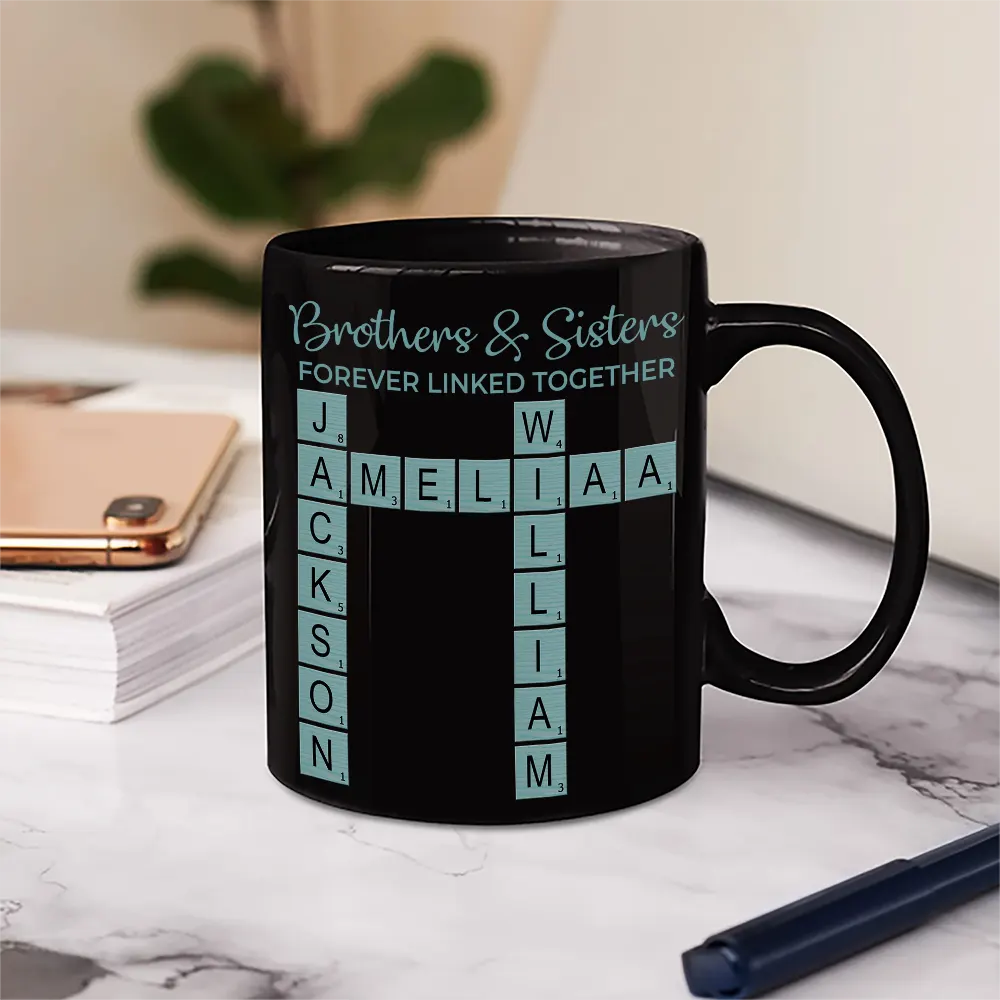 Gift For Brothers, Gift For Sisters - Sibling Brothers & Sisters Forever Linked Together Crossword Scrabble - Personalized Mug