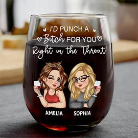 Funny,Gift For Bestie,Gift For Sisters,Gift For Sibling,Gifts For Colleagues - Right In The Throat Besties Sisters - Personalized Stemless Wine Glass