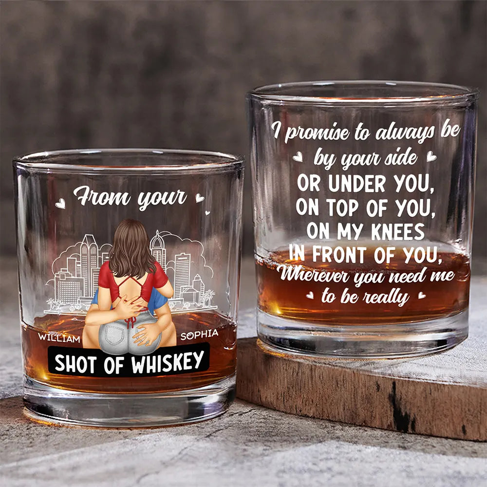 Gift For Couples,Gift For Husband,Gift For Boyfriend - I Promise To Always Be By Your Side - Personalized Whiskey Glass
